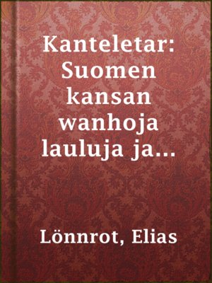 cover image of Kanteletar: Suomen kansan wanhoja lauluja ja wirsiä